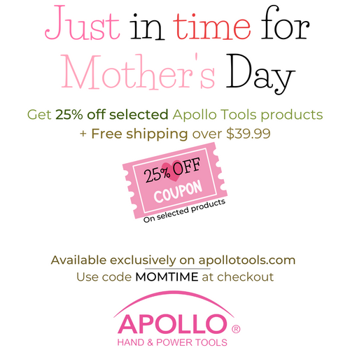 Mother's Day is here and we have tools for her-- and a 25% OFF coupon on selected sets.  This is an Apollo Tools website exclusive.  Sales ends on May 31st.  Make sure to order by May 5th for Mother's Day delivery.