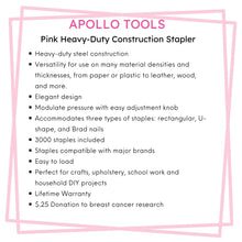 Pink Stapler with Power Adjustment Knob and 3000 Staples assortment-- DT5020P. Features include: Heavy-duty steel construction
Versatility for use on many material densities and thicknesses, from paper or plastic to leather, wood, and more. 
Elegant design
Modulate pressure with easy adjustment knob
Accommodates three types of staples: rectangular, U-shape, and Brad nails
3000 staples included
Staples compatible with major brands
Easy to load
Perfect for crafts, upholstery, school work and  DIY projects.